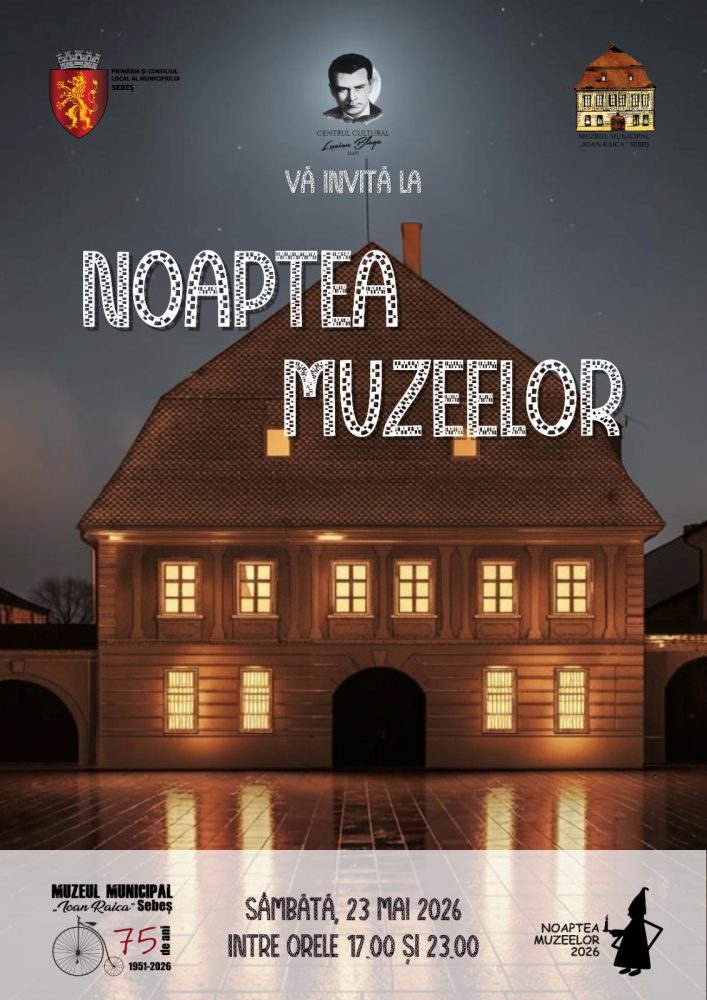 23 MAI 2026, NOAPTEA MUZEELOR LA SEBEȘ: EXPOZIȚII, ARTĂ ȘI SURPRIZE PENTRU VIZITATORI
