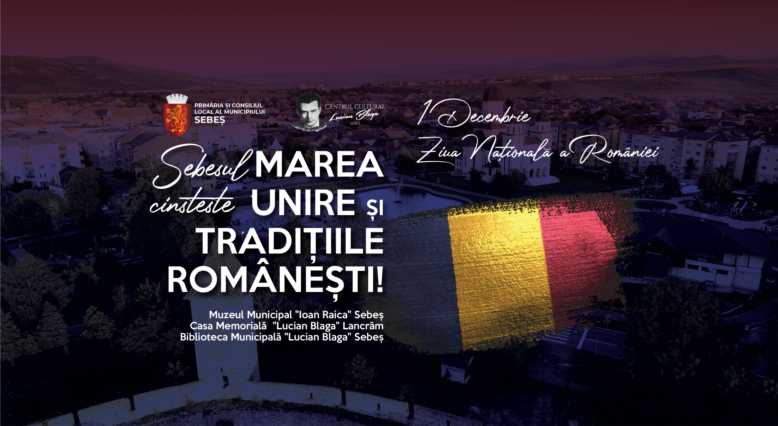 SEBEȘUL CINSTEȘTE MAREA UNIRE ȘI TRADIȚIILE ROMÂNEȘTI!