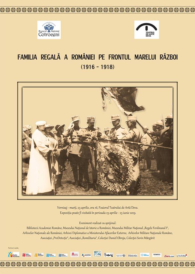 Expoziție de fotografie „Familia Regală pe Frontul Marelui Război (1916-1918)„ la Teatrul de Artă Deva