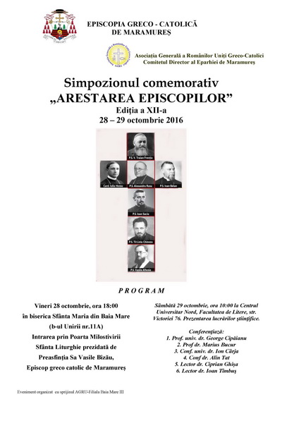 Episcopia Greco-Catolică de Maramureş organizează Simpozionul comemorativ „Arestarea Episcopilor”